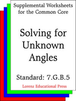 cover image of CCSS 7.G.B.5 Solving for Unknown Angles